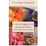 Lotions magiques et secrets de beauté